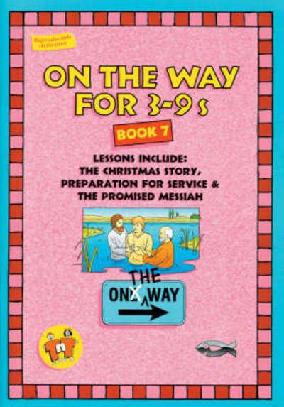 On the Way 3–9’s – Book 7 - On The Way - Tnt - Books - Christian Focus Publications Ltd - 9781857923278 - May 20, 2014