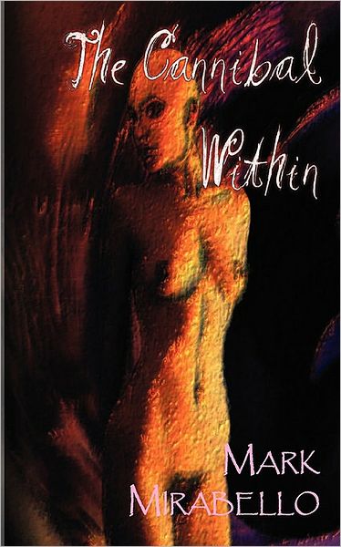 Cannibal Within - Professor Mark Mirabello - Livros - Mandrake of Oxford - 9781869928278 - 17 de abril de 2002