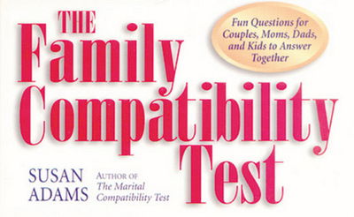 Cover for Susan Adams · The Family Compatibility Test: Fun Questions for Couples, Moms, Dads, and Kids to Answer Together (Paperback Book) (1997)