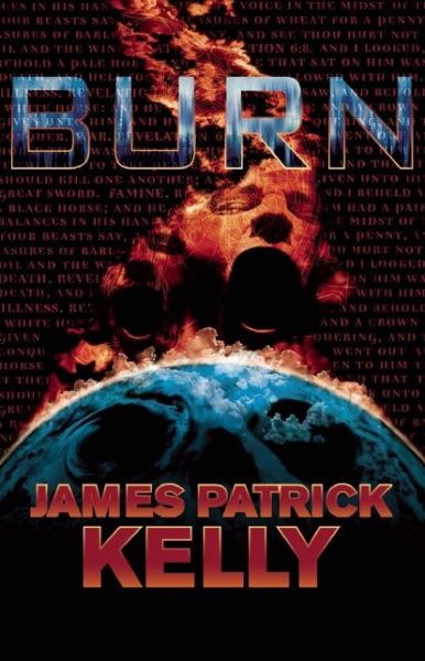 Cover for James Patrick Kelly · Burn (Hardcover Book) (2005)