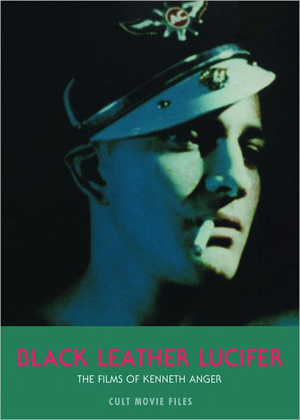 Cover for Jack Hunter · Black Leather Lucifer: The Films of Kenneth Anger (Paperback Book) (2012)