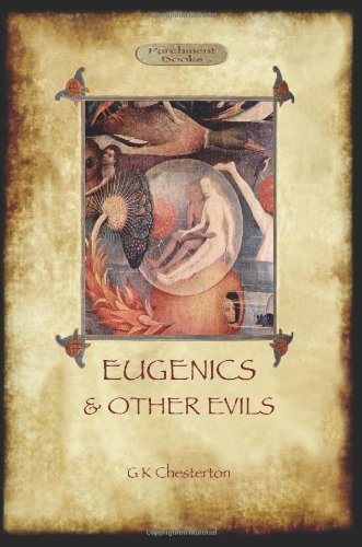 Eugenics and Other Evils - G. K. Chesterton - Books - Aziloth Books - 9781908388278 - July 22, 2011
