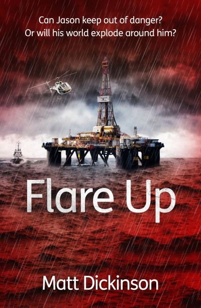 Cover for Matt Dickinson · Flare Up: Can Jason keep out of danger? Or will his world explode around him? - Diffusion Books (Paperback Book) (2021)