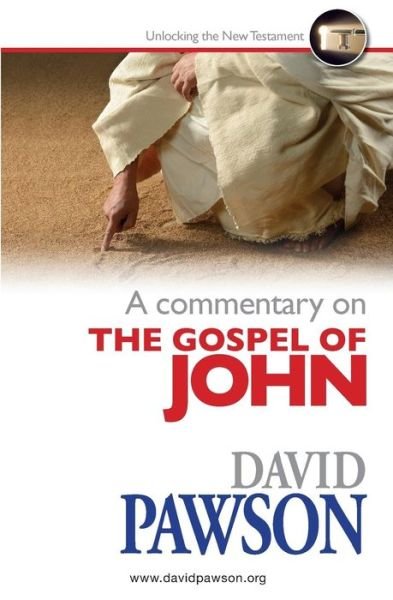 A Commentary on the Gospel of John - David Pawson - Kirjat - Anchor Recordings Limited - 9781909886278 - perjantai 23. toukokuuta 2014