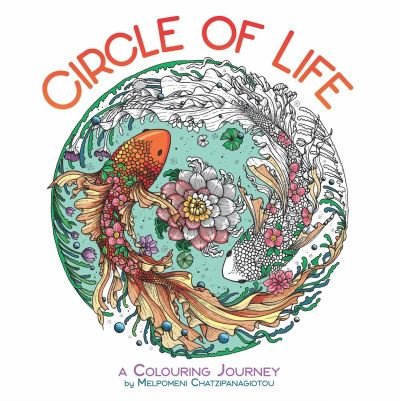 Cover for Melpomeni Chatzipanagiotou · Circle of Life: A Colouring Journey (Taschenbuch) (2021)