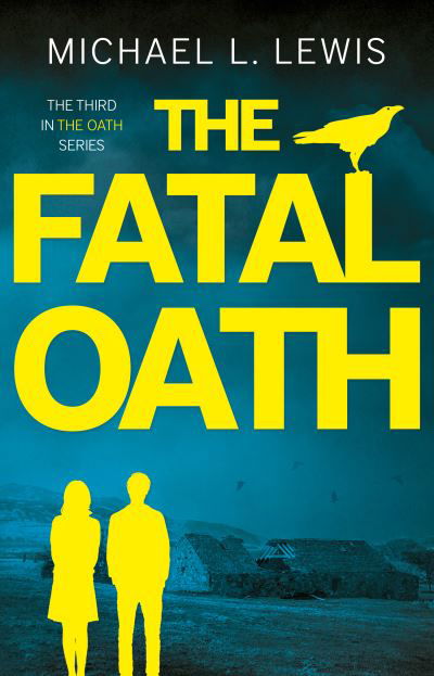 Cover for Michael L. Lewis · The Fatal Oath (Paperback Book) (2022)