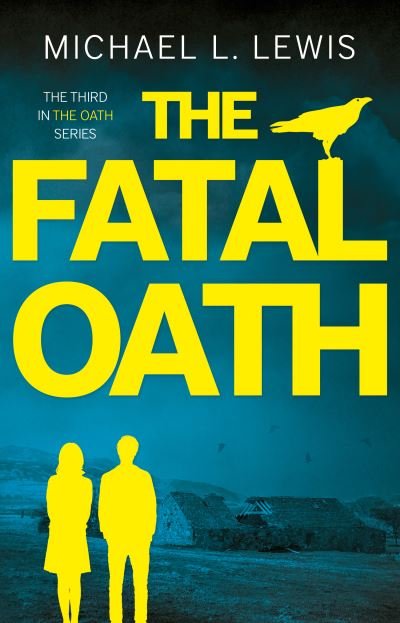 Cover for Michael L. Lewis · The Fatal Oath (Taschenbuch) (2022)
