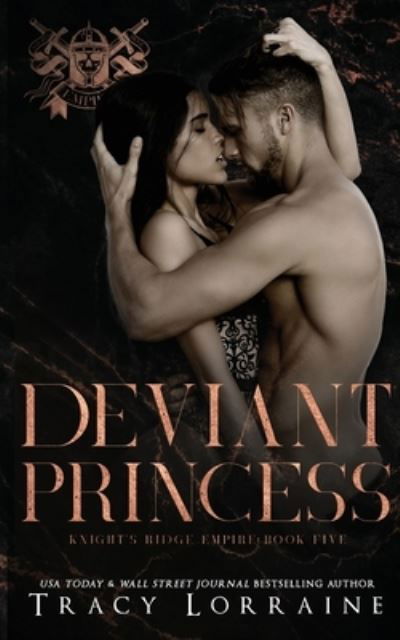 Deviant Princess - Tracy Lorraine - Books - Tracy Lorraine - 9781914950278 - February 28, 2022