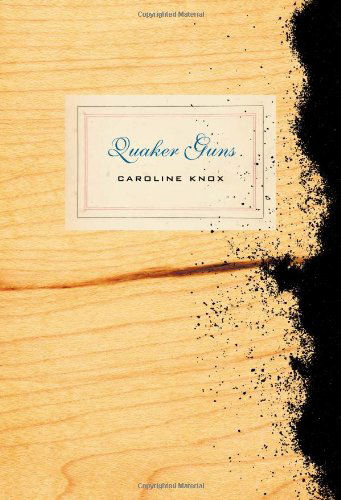 Cover for Caroline Knox · Quaker Guns (Paperback Book) [First edition] (2008)