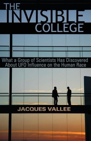 Cover for Jacques Vallee · The Invisible College: What a Group of Scientists Has Discovered about UFO Influence on the Human Race (Paperback Book) (2014)