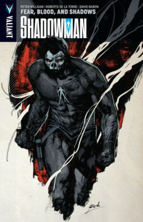 Cover for Peter Milligan · Shadowman Volume 4: Fear, Blood, and Shadows - SHADOWMAN (VU) TP (Paperback Book) (2014)