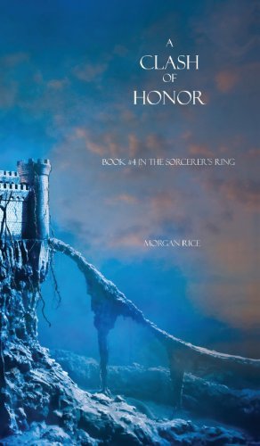 Cover for Morgan Rice · A Clash of Honor (Sorcerer's Ring) (Gebundenes Buch) (2013)