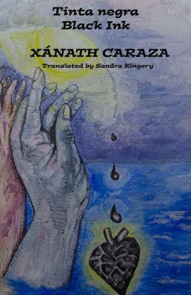 Tinta negra - Xanath Caraza - Livres - Pandora Lobo Estepario Productions - 9781940856278 - 7 avril 2016