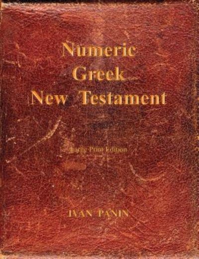 Cover for Ivan Panin · Numeric Greek New Testament (Paperback Book) (2017)