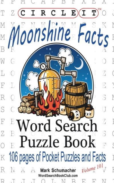 Cover for Lowry Global Media LLC · Circle It, Moonshine Facts, Word Search, Puzzle Book (Pocketbok) (2017)