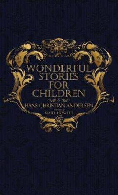Cover for Hans Christian Andersen · Wonderful Stories for Children: With Original 1846 Illustrations (Hardcover Book) (2018)
