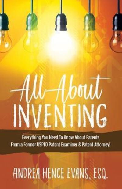 Cover for Andrea Hence Evans · All About Inventing (Paperback Book) (2018)