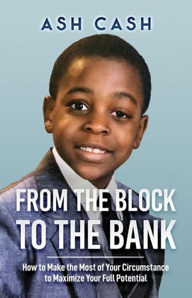 Cover for Ash Cash · From the Block to the Bank (Paperback Book) (2021)