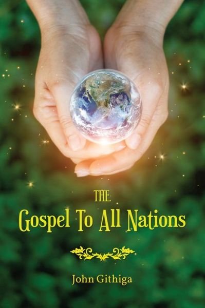 Cover for Githiga · The Gospel To All Nations (Paperback Book) (2020)