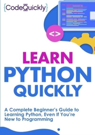 Cover for Code Quicky · Learn Python Quickly (Pocketbok) (2020)