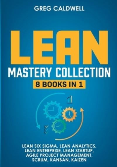 Lean Mastery - Greg Caldwell - Książki - Alakai Publishing LLC - 9781953036278 - 24 października 2020