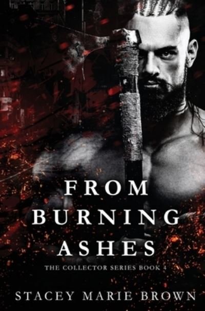 Cover for Stacey Marie Brown · From Burning Ashes (Paperback Book) (2021)