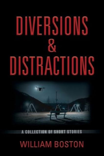 Cover for William Boston · Diversions &amp; Distractions (Paperback Book) (2024)