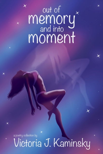 Cover for Outskirts Press · Out of Memory and into Moment (Paperback Book) (2021)