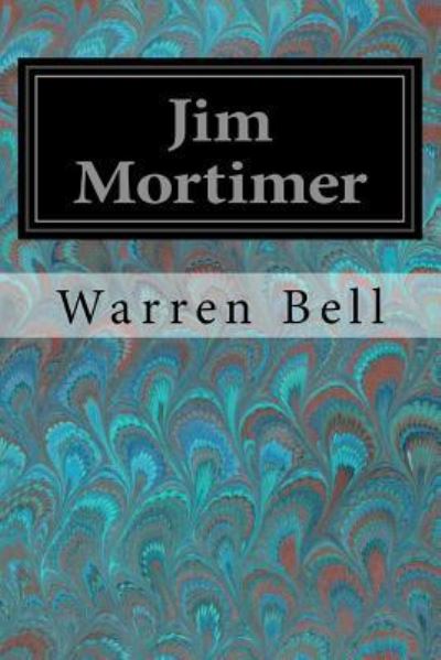 Cover for Warren Bell · Jim Mortimer (Paperback Book) (2017)