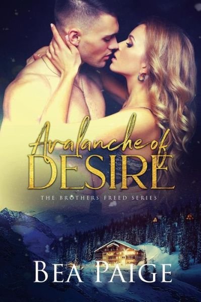 Cover for Bea Paige · Avalanche of Desire: a Contemporary Reve (Paperback Book) (2018)