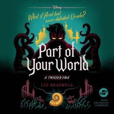 Cover for Liz Braswell · Part of Your World : A Twisted Tale (MP3-CD) (2018)