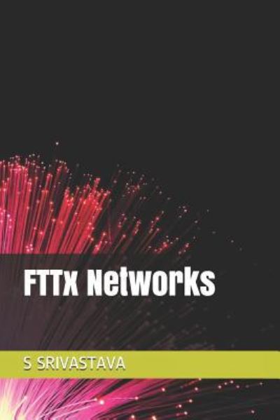 Cover for S Srivastava · Fttx Networks (Paperback Book) (2018)