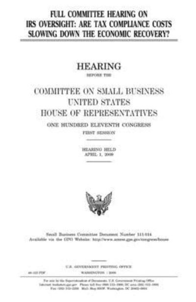 Cover for United States House of Representatives · Full committee hearing on IRS oversight (Taschenbuch) (2018)