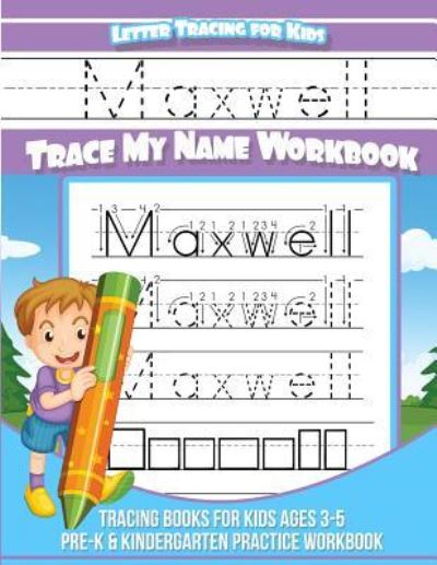 Cover for Maxwell Books · Maxwell Letter Tracing for Kids Trace My Name Workbook (Taschenbuch) (2018)