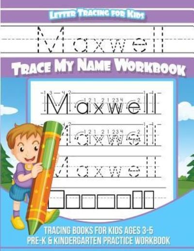 Cover for Maxwell Books · Maxwell Letter Tracing for Kids Trace My Name Workbook (Paperback Book) (2018)