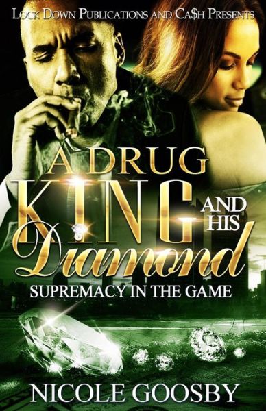 Cover for Nicole Goosby · A Drug King and His Diamond (Paperback Book) (2018)