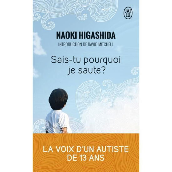 Sais-tu pourquoi je saute - Naoki Higashida - Books - J'ai lu - 9782290114278 - April 12, 2017