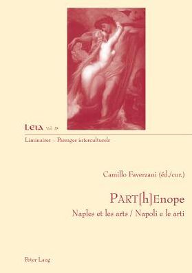 Cover for Part[h]enope: Naples Et Les Arts / Napoli E Le Arti - Liminaires - Passages Interculturels (Paperback Book) (2013)