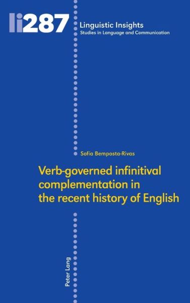 Cover for Sofia Bemposta-Rivas · Verb-governed infinitival complementation in the recent history of English - Linguistic Insights (Hardcover Book) [New edition] (2021)