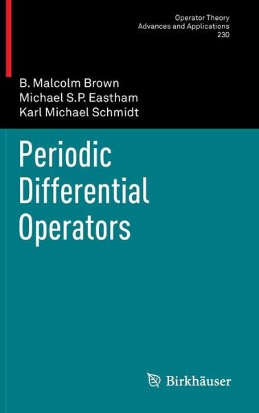 Cover for B. Malcolm Brown · Periodic Differential Operators - Operator Theory: Advances and Applications (Inbunden Bok) [2013 edition] (2012)