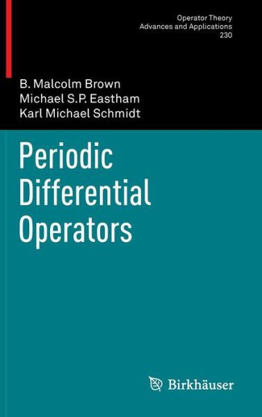 B. Malcolm Brown · Periodic Differential Operators - Operator Theory: Advances and Applications (Hardcover Book) [2013 edition] (2012)