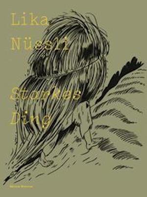 Cover for Lika Nüssli · Starkes Ding (Paperback Book) (2022)