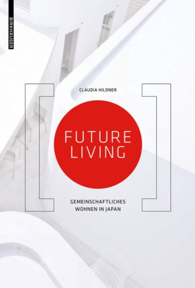 Cover for Hildner · Future Living,dtsch.Ausg. (Bok) [German edition] (2013)