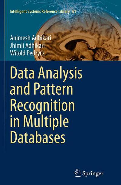 Cover for Animesh Adhikari · Data Analysis and Pattern Recognition in Multiple Databases - Intelligent Systems Reference Library (Paperback Book) [Softcover reprint of the original 1st ed. 2014 edition] (2016)