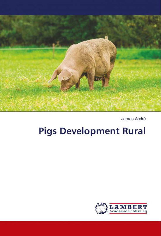 Pigs Development Rural - André - Bøger -  - 9783330039278 - 