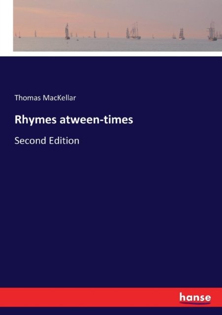 Thomas Mackellar · Rhymes atween-times (Taschenbuch) (2017)