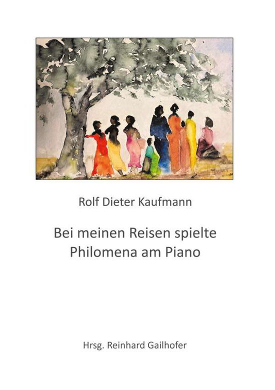 Cover for Kaufmann · Bei meinen Reisen spielte Phil (N/A) (2021)