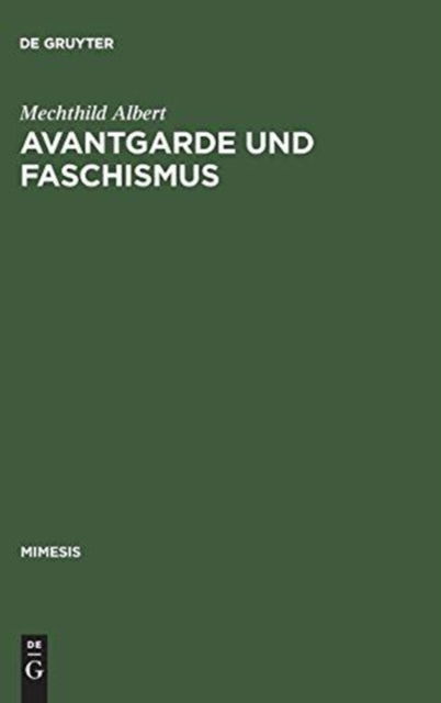 Cover for Mechthild Albert · Avantgarde und Faschismus (Bok) (1996)