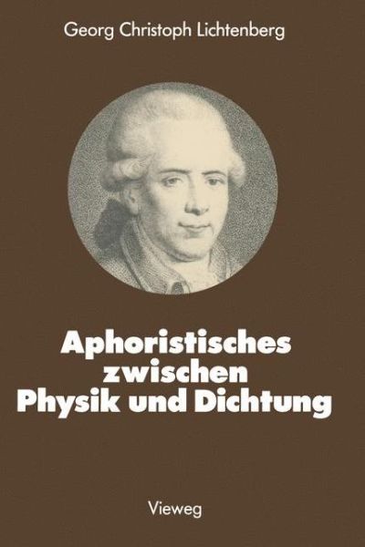 Cover for Georg Christoph Lichtenberg · Aphoristisches Zwischen Physik Und Dichtung - Facetten Der Physik (Taschenbuch) [1983 edition] (1983)