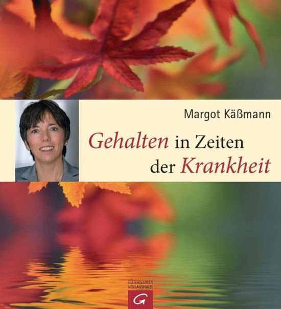 Cover for Käßmann · Gehalten in Zeiten der Krankhei (Book)